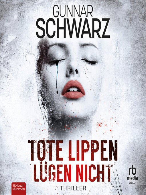 Title details for Tote Lippen lügen nicht by Gunnar Schwarz - Available